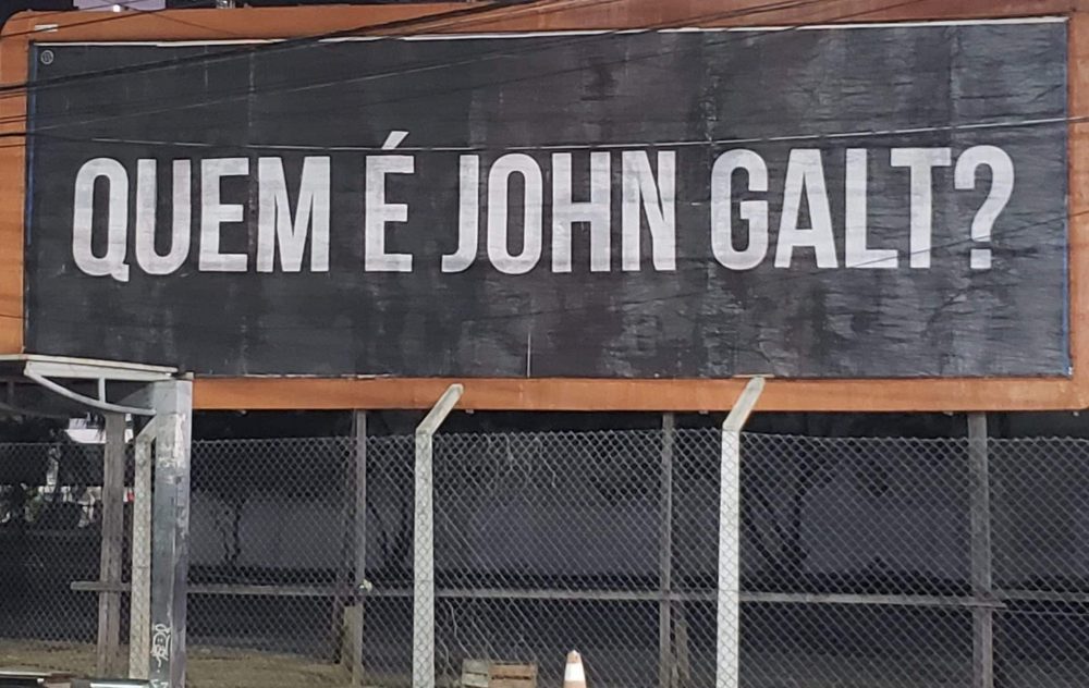 Quem é John Galt e por que seu nome foi visto em outdoors no Brasil?